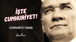 Geoben  İşte Cumhuriyet Cumhuriyet Marşı [upl. by Aria]