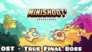 Minishoot Adventure OST  True Final Boss [upl. by Arihsa]