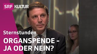 Streitfrage Organspende  Sternstunde Religion  SRF Kultur [upl. by Lewes]