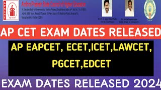 AP CET 2024 EXAM DATES RELEASED AP ECET EAMCETICETEDCETPGCETLAWCET DATES RELEASED [upl. by Disini977]