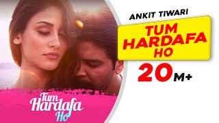 Tum Hardafa Ho  Ankit Tiwari  Official Video  Aditi Arya  Gaana Originals  Lastest Love Song [upl. by Nelrsa]