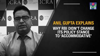 Icras Anil Gupta explains why RBI didn’t change its policy stance to ‘accommodative’ [upl. by Peer977]