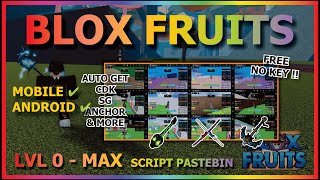 BLOX FRUITS Script Mobile UPDATE 21 AUTO FARM KAITUN LEVEL 0  MAX AUTOMATIC  GET CDK SG NO KEY [upl. by Robillard]