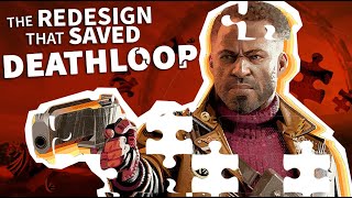 The Redesign That Saved Deathloop [upl. by Ellatsyrc738]