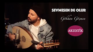 Gökhan Göçmen  Sevmesen de Olur Canlı [upl. by Stroud]