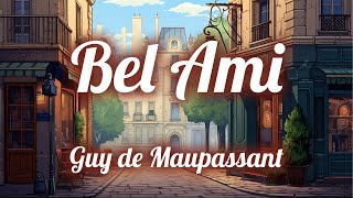 BelAmi  Partie 1  Chapitre 4  Guy de Maupassant [upl. by Odrareg]