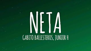 Gabito Ballesteros Junior H  Neta LetraLyrics [upl. by Alyahc]