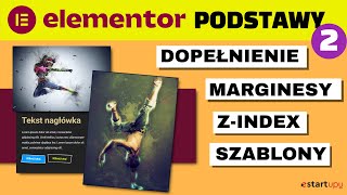 Marginesy Dopełnienie i Zindex  Kurs WordPress i Elementor [upl. by Ashlie390]