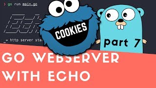 Creating Golang WebServer With Echo  Part 7 Cookies [upl. by Ylam]