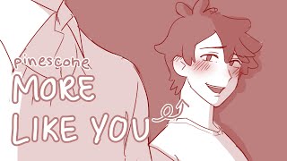 animatic  to be more like you pinescone [upl. by Trescott]