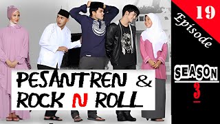 PESANTREN amp ROCK N ROLL 3 Episode 19 [upl. by Alex]