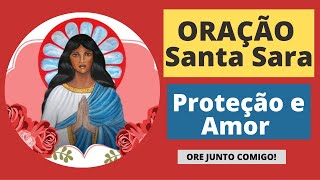 ORAÇÃO PARA O AMOR  ORAÇÃO DE SANTA SARA KALI  Proteção Amor e Abrir Caminhos [upl. by Anilra]