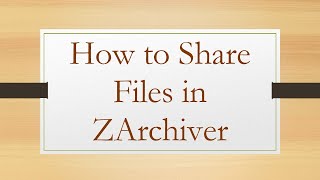 How to Share Files in ZArchiver [upl. by Whitcher]