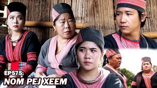 NOM PEJ XEEM EP575 Hmong New Movie [upl. by Irved]