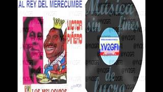 🎤Victor Piñero quot♕El Rey del Merecumbéquot 🕺🏾💃🏾 Las Pilanderas 🎧𝕐𝕍𝟚𝔾𝔽𝕀 [upl. by Loar478]