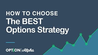 How to Choose the BEST Options Strategy  Options Trading Strategies [upl. by Hackney]