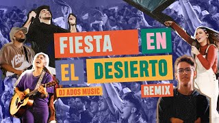 Fiesta en el Desierto Remix  Montesanto amp DJ ADOS Music [upl. by Ahsilram]