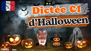 📝🎃 Dictée C1 dHalloween  Exercice dOrthographe Effrayant 🧛‍♂️  La Dictée by Alex 👻 [upl. by Omar]