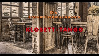 KlosettTango  Die Stammtischmusikanten  Musik frisch aus dem Wirtshaus [upl. by Nickolas]