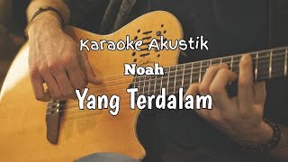 Yang Terdalam Karaoke  Noah [upl. by Ok]