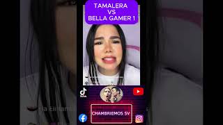 TAMALERA VS BELLA GAMER 1 humortiktok Viral podcast bellagamer tamalera lacasadeyeik [upl. by Atsylak]