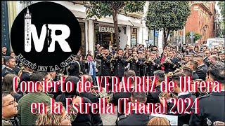 Concierto íntegro de la Banda de VeraCruz de Utrera en la Estrella de Triana en Noviembre de 2024 [upl. by Fabri]