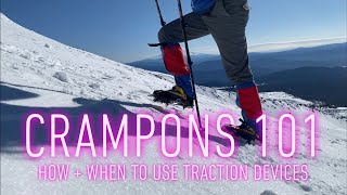 Crampons 101 How  When to Use Traction Devices [upl. by Anneg]