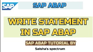 SAP  ABAP WRITE statement [upl. by Itsa59]