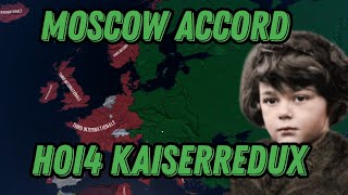 The Moscow Accord  HOI4 Kaiserredux [upl. by Esirahc641]