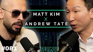 The BEST Andrew Tate Podcast Interview  Matt Kim 081 [upl. by Schroder]