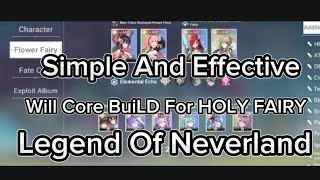 Legend Of NeverLand  3 Three Simple And Effective Will Core Build For HOLY FAIRY UPDATED TUTORIAL [upl. by Schott]