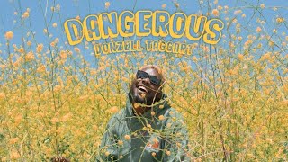 Donzell Taggart  Dangerous Official Lyric Video [upl. by Rosmarin567]