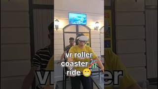 vr roller coaster🎢 ride 😁 vr360 vrworld vrexperience vr360games vrgame vr vrfails 360video [upl. by Gibbs644]