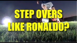 How to do Step Overs Like Cristiano Ronaldo  Tutorial [upl. by Erde160]