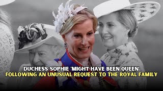 Duchess Sophie might have been Queen following an unusual request to the Royal Family [upl. by Enajharas819]