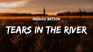 Maddox Batson  Tears In The River Lyrics [upl. by Tallie]