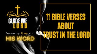 11 BIBLE VERSES ABOUT TRUST IN THE LORD [upl. by Quintin]