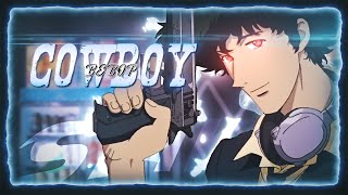 COWBOY  Spike Spiegel 4K Edit [upl. by Rihsab653]