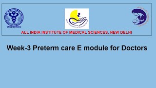 Week3 Preterm Care E Module for Doctors [upl. by Callahan]