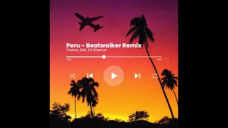 Fireboy DML Ed Sheeran  Peru Beatwalker Remix [upl. by Fennell]