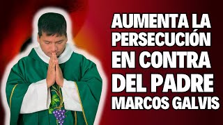 AUMENTA LA PERSECUCIÓN EN CONTRA DEL PADRE MARCOS GALVIS LO ESTÁN ATACANDO CALLANDO Y MALTRATANDO [upl. by Yemrots288]