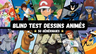 BLIND TEST DESSINS ANIMÉS  50 GÉNÉRIQUES TOUTES GÉNÉRATIONS [upl. by Niwrehs328]