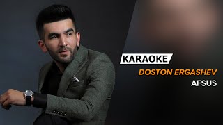 Doston Ergashev  Afsus  KARAOKE [upl. by Clarance334]