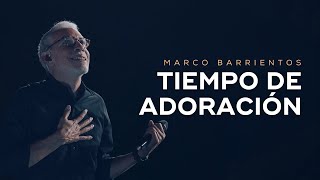 🔴Tiempo de Adoración  Marco Barrientos [upl. by Hulton]