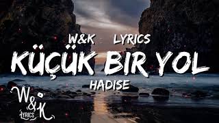 Hadise  Kucuk Bir Yol Lyrics wampk [upl. by Stockton]