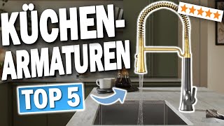 TOP 5 KÜCHENARMATUREN Testsieger 2025 🔥  Die besten Küchenarmaturen im Vergleich [upl. by Mayworm33]