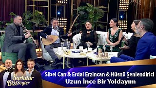 Sibel Can amp Erdal Erzincan amp Hüsnü Şenlendirici  UZUN İNCE BİR YOLDAYIM [upl. by Bultman]