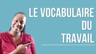 Le vocabulaire du travail en Français [upl. by Eneleahs988]