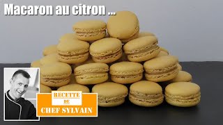 Macarons au citron  Recette par Chef sylvain [upl. by Mountford]