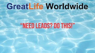 Great Life Worldwide  How To Get More Quality Leads [upl. by Levine]